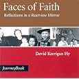 Faces of Faith: Reflections in a Rearview Mirror (Journeybook) (Journeybook)