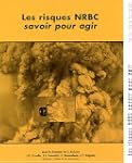Les risques NRBC, savoir pour agir (1...