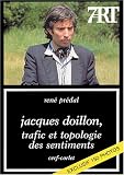 Jacques Doillon, trafic et topologie des sentiments