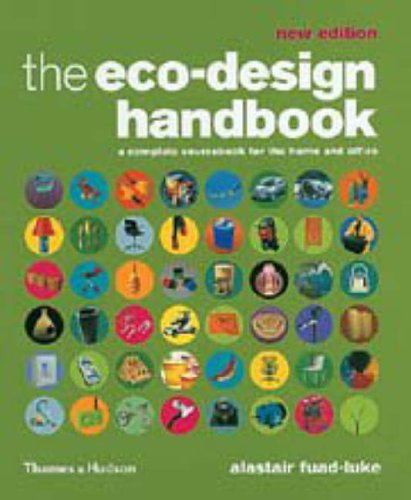 The Eco-Design Handbook: A Complete Sourcebook for the Home and Office