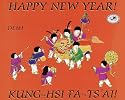 Happy New Year! / Kung-Hsi Fa-Ts'ai!