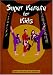 Super Karate for Kids