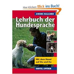 Lehrbuch der Hundesprache. Mit dem Hund auf Du und Du