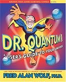 Dr. Quantum Presents: A User's Guide to the Universe