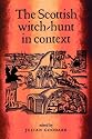 The Scottish Witch-hunt in Context (Studies in Early Modern European History)
