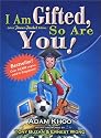 I Am Gifted, So Are You!