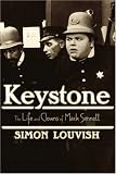 Keystone: The Life and Clowns of Mack Sennett