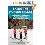 Skiing the Pioneer Valley: Cross-Country Ski Centers, Backcountry Touring, and Downhill Ski Areas