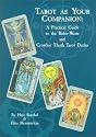 Tarot As Your Companion: A Practical Guide to the Rider-Waite and Crowley Thoth Tarot Decks