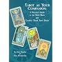 Tarot as Your Companion: A Practical Guide to the Rider-Waite and Crowley Thoth Tarot Decks