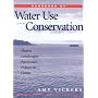 Handbook of Water Use and Conservation: Homes, Landscapes, Industries, Businesses, Farms