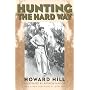 Hunting the Hard Way