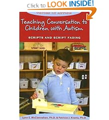 Teaching Conversation to Children With Autism: Scripts And Script Fading (Topics in Autism) (Topics in Autism)