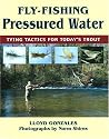 Fly-Fishing Pressured Water: Tying Tactics For Today's Trout
