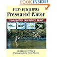Fly-Fishing Pressured Water: Tying Tactics For Today's Trout by  Lloyd Gonzales