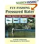 Fly-Fishing Pressured Water: Tying Tactics For Today's Trout