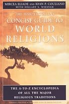 HarperCollins Concise Guide to World Religions: The A-To-Z Encyclopedia of All the Major Religious Traditions