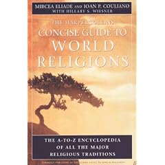 The HarperCollins Concise Guide to World Religion: The A-to-Z Encyclopedia of All the Major Religious Traditions