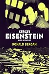 Sergei Eisenstein: A Life in Conflict