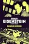 Sergei Eisenstein: A Life in Conflict
