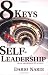 8 Keys to Self Leadership: From Awareness to Action