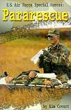 U.S. Air Force Special Forces : Pararescue: Pararescue (Warfare and Weapons)