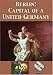 Berlin:  Capital of a United Germany DVD
