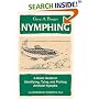 Nymphing: A Basic Guide to Identifying, Tying, and Fishing Artificial Nymphs