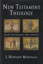 New Testament Theology: Many Witnesses, One Gospel