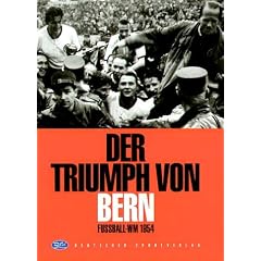 Der Triumph von Bern. Fussball-WM 1954