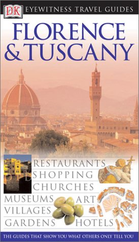 Florence & Tuscany (Eyewitness Travel Guides) 5162YS9814L Florence & Tuscany (Eyewitness Travel Guides)