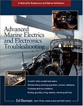 Advanced Marine Electrics and Electronics Troubleshooting: A Manual for Boatowners and Marine Technicians