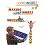 Making More Words: Multilevel, Hands-On Phonics and Spelling Activities