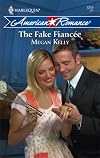 The Fake Fiancee (Harlequin American Romance Series)