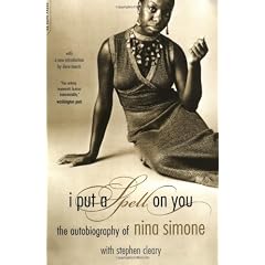 I Put a Spell on You: The Autobiography of Nina Simone