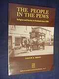 The people in the pews : religion and society in Scotland since 1780