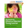 Developing the Gifted and Talented Young Learner