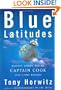 Blue Latitudes: Boldly Going Where Captain Cook Has Gone Before