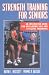 Strength Training for Seniors: An Instructor Guide for Developing Safe and Effective Programs
