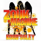 Revue Zouk Machine  / Koud' Soley