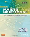 The Practice of Nursing Research: Appraisal, Synthesis, and Generation of Evidence, 7e