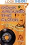 Rock Around the Clock: The Record That Started the Rock Revolution!