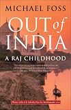Out of India: A Raj Childhood