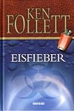 Eisfieber - Ken Follett