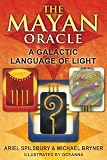 The Mayan Oracle: A Galactic Language of Light