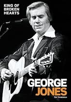 George Jones: King of Broken Hearts George Jones: King of Broken Hearts