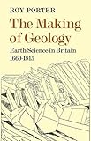 The making of geology : Earth science in Britain 1660-1815