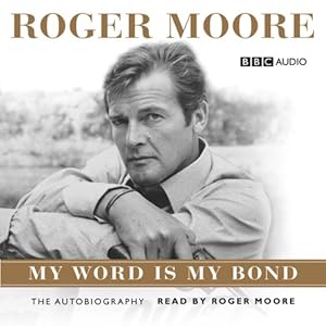 My Word Is My Bond - Roger Moore