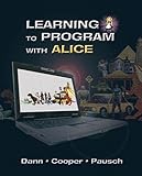 Learning to program with Alice