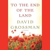 To the End of the Land | [David Grossman, Jessica Cohen (translator)]